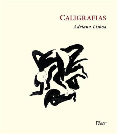 Caligrafias - Adriana Lisboa - Rocco - Livro