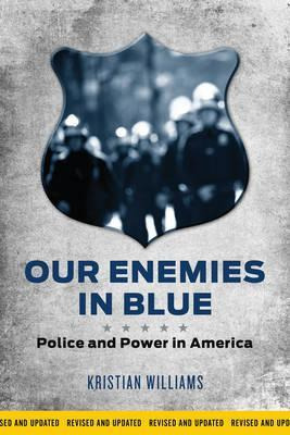 Libro Our Enemies In Blue : Police And Power In America -...