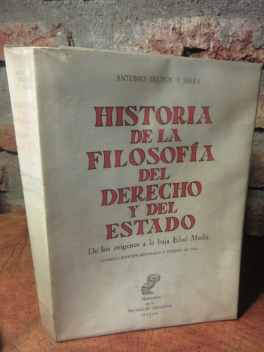 Antonio Truyol - Historia Filosofía Del Derecho Y Del Estado