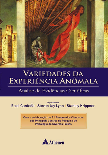 Variedades da experiência anômala - análise de evidências, de Cardeña, Etzel. Editora Atheneu Ltda, capa mole em português, 2013