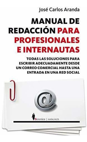 Manual De Redacción Para Profesionales E Internautas (manual