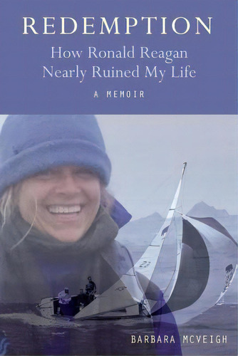 Redemption: How Ronald Reagan Nearly Ruined My Life, De Gallagher, Siobhan. Editorial Lightning Source Inc, Tapa Blanda En Inglés