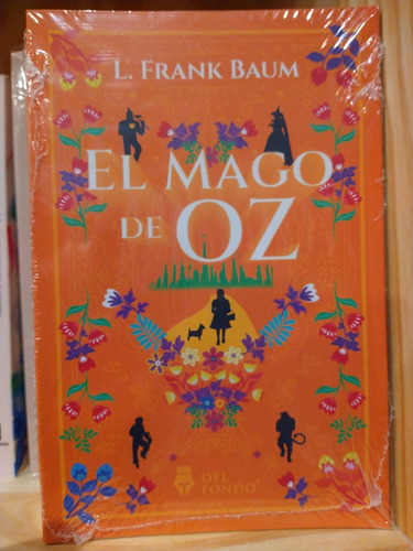 El Mago De Oz. Frank Baum