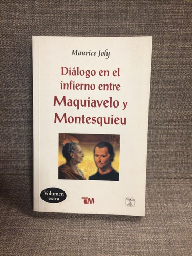 Maurice Joly Diálogos Infierno Maquiavelo Montesquieu (lxmx)