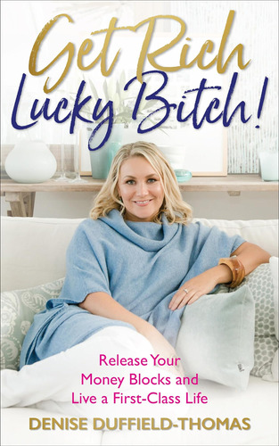 Libro Get Rich, Lucky Bitch!-denise Duffield-thomas-inglés