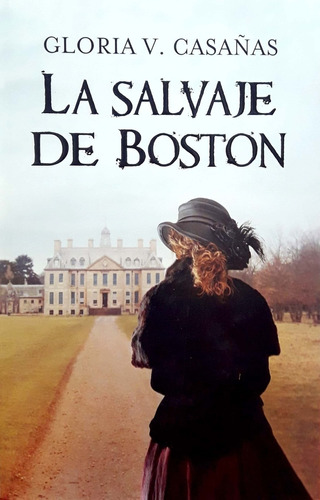 La Salvaje De Boston Casañas Penguin Random House Nuevo *