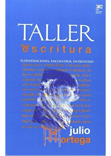 Taller De La Escritura - Julio Ortega 