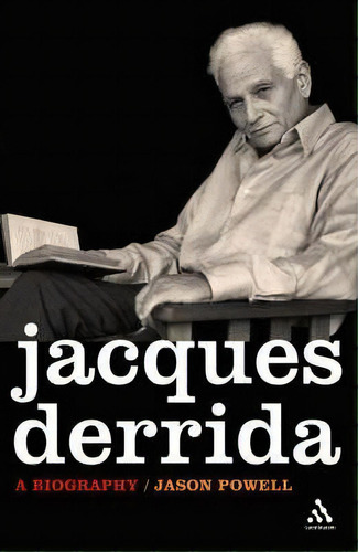 Jacques Derrida, De Jason Powell. Editorial Bloomsbury Publishing Plc, Tapa Blanda En Inglés