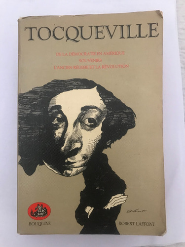 Alexis De Tocqueville-de La Democratie En Amerique-souvenirs