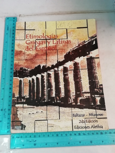 Etimologias Griegas Y Latinas Del Español Baltazar