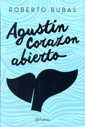 Agustin Corazon Abierto - Roberto Bubas