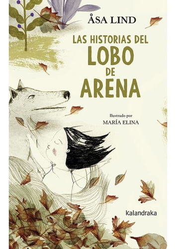 Las Historias Del Lobo De Arena - Asa Lind