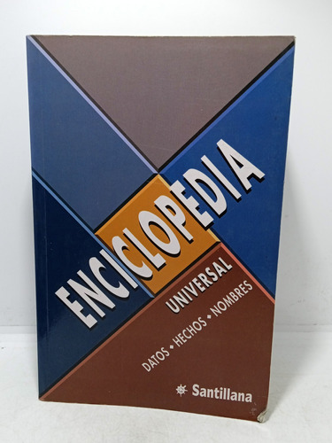 Enciclopedia Universal - Datos - Hechos - Nombres - Santilla