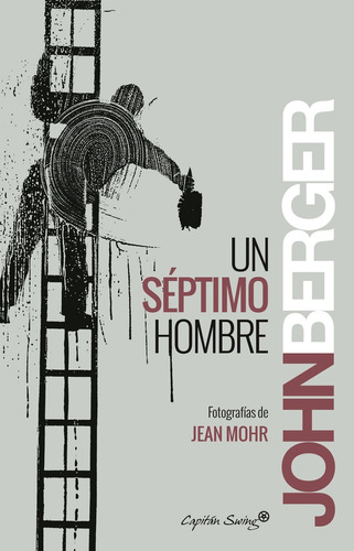 Un Séptimo Hombre - John Berger