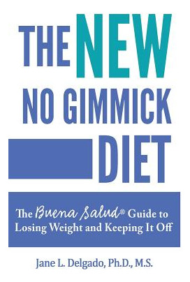 Libro The New No Gimmick Diet: The Buena Salud(r) Guide T...