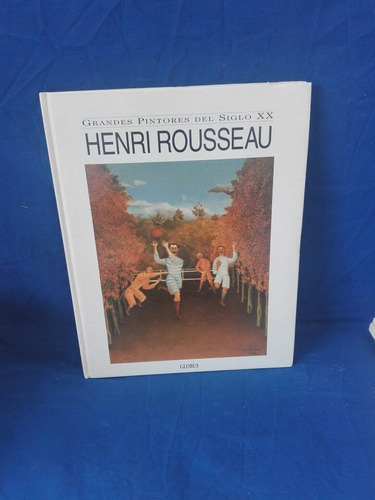 Grandes Pintores Del Siglo Xx, Henri Rousseau