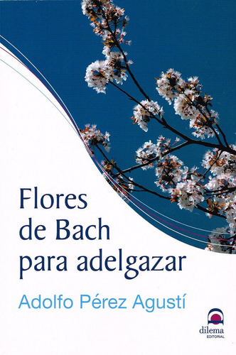 Flores De Bach Para Adelgazar - Perez Agusti, Adolfo