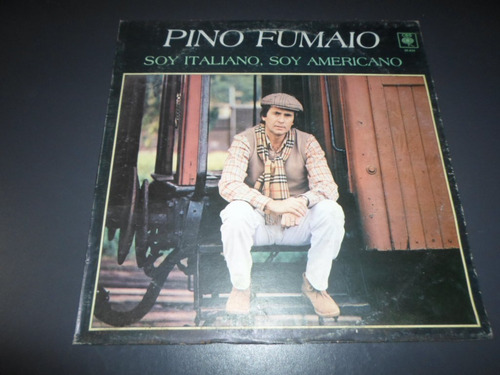 Pino Fumaio - Soy Italiano Soy Americano * Vinilo