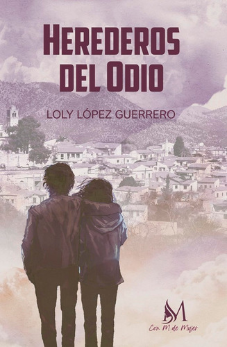 Herederos Del Odio, De López Guerrero, Loly. Con M De Mujer Editorial Sl, Tapa Blanda En Español