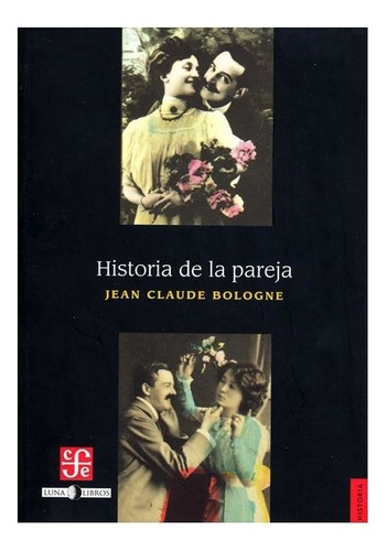 Historia De La Pareja | Jean Claude Bologne