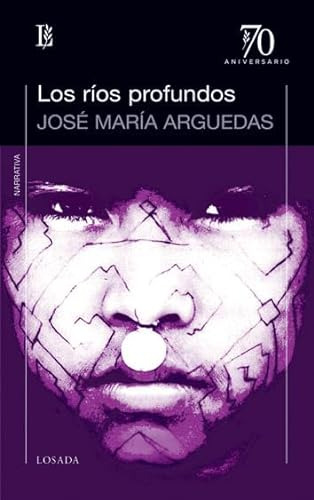Rios Profundos Los - 70 A  - Arguedas Jose Maria