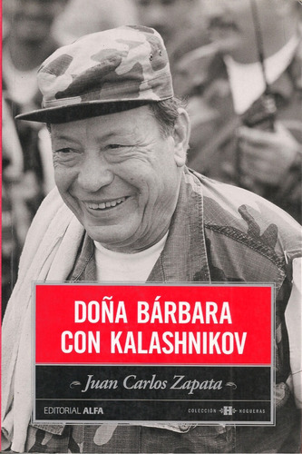 Doña Bárbara Con Kalashnikov (nuevo) / Juan Carlos Zapata