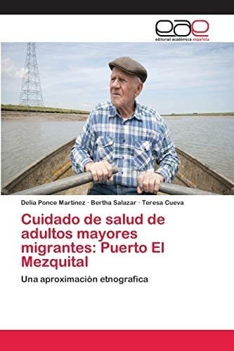 Libro: Cuidado De Salud De Adultos Mayores Migrantes: Puerto