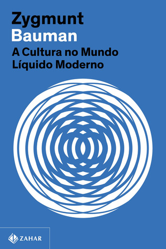 A cultura no mundo líquido moderno (Nova edição), de Bauman, Zygmunt. Editora Schwarcz SA, capa mole em português, 2022