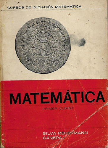 Matematica Primer Curso - Silva Rehermann Canepa
