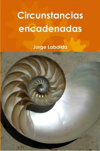 Libro:  Circunstancias Encadenadas (spanish Edition)