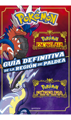 Pokemon - Guia Definitiva Region Paldea - Montena - Libro