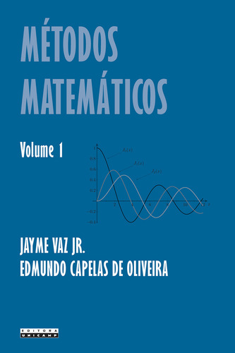 Metodos Matematicos - Vol. 1, De Vaz Jr/oliveira. Editora Unicamp, Capa Mole, Edição 1 Em Português, 2016