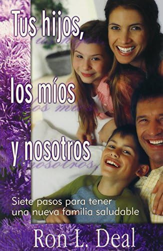 Libro: Tus Hijos, Los Mios Y Nosotros (spanish Edition)