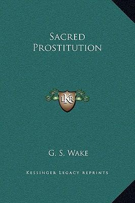 Libro Sacred Prostitution - G S Wake