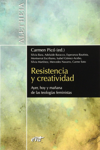 Resistencia Y Creatividad  -  Pico, Carmen