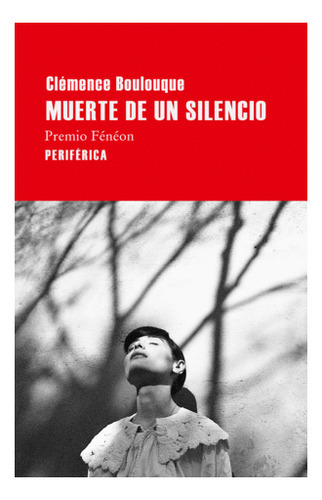 Muerte De Un Silencio, De Clemence Boulouque. Editorial Periferica En Español