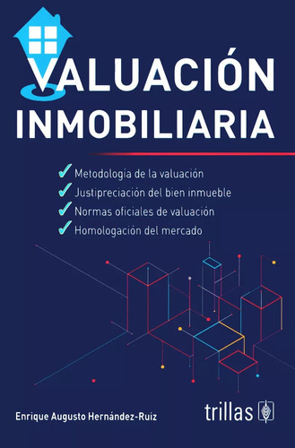 Valuación Inmobiliaria, De Hernandez Ruiz, Enrique Augusto., Vol. 3. Editorial Trillas, Tapa Blanda En Español, 2023