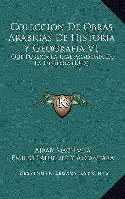 Libro Coleccion De Obras Arabigas De Historia Y Geografia...