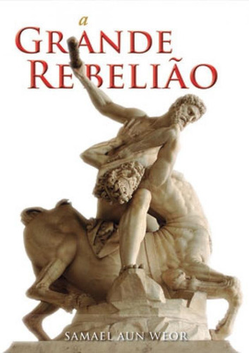A Grande Rebelião, De Samael Aun Weor. Editora Ageac, Capa Mole Em Português, 2018