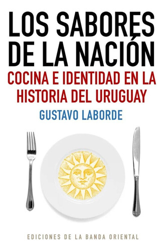 Sabores De La Nación, Los  - Laborde Gustavo