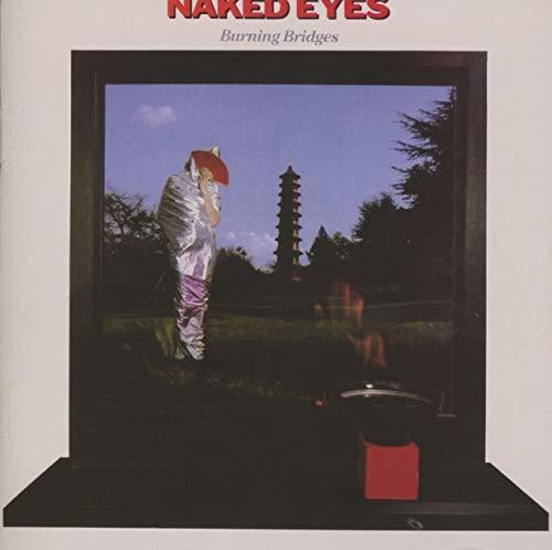 Cd Burning Bridges - Naked Eyes