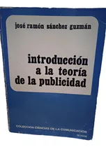 Comprar Introducción A La Teoría De La Publicidad - José R.  Sánchez