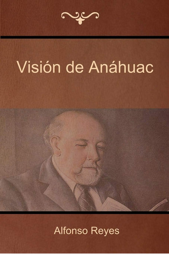Libro: Visión Anáhuac (spanish Edition)