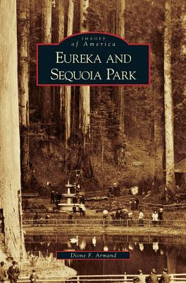 Libro Eureka And Sequoia Park - Armand, Dione F.