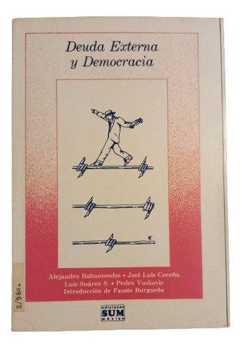 Deuda Externa Y Democracia  Ediciones Sum Mèxico