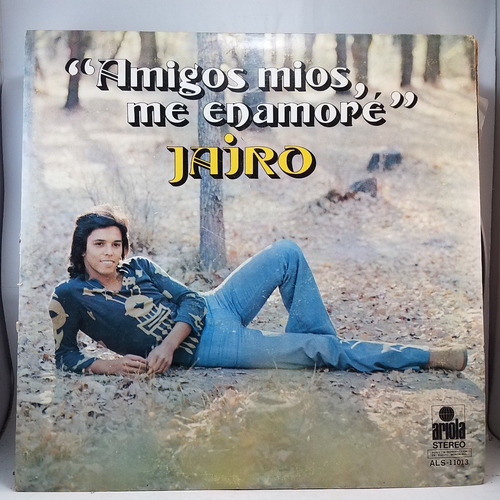 Jairo - Amigos Mios Me Enamore - Vinilo Lp 1974