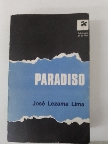 Paradiso - José Lezama Lima - Ed. De La Flor