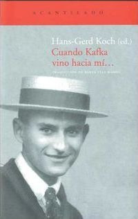 Cuando Kafka Vino Hacia Mí... - Berta Vias Mahou