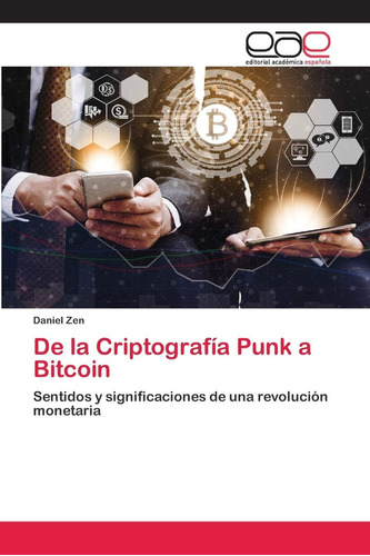 Libro: De Criptografía Punk A Bitcoin: Sentidos Y Signifi