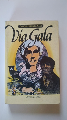 Vía Gala - Faustino González Aller - Ed 1977